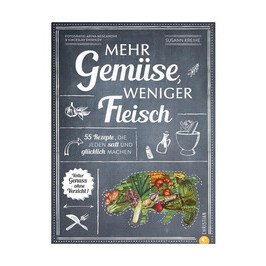Buch: Mehr Gemüse, weniger Fleisch Rezepte, die satt und glücklich machen Christian Verlag