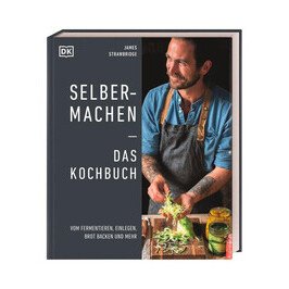 Buch: Selbermachen Das Kochbuch DK Verlag
