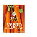 Buch: Dahlke - Peace Food Vegan schnell Gräfe und Unzer