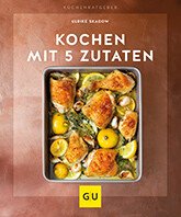 tischwelt-rezeptbuch-kochen-mit-5-zutaten-einfach-schnell-rezept