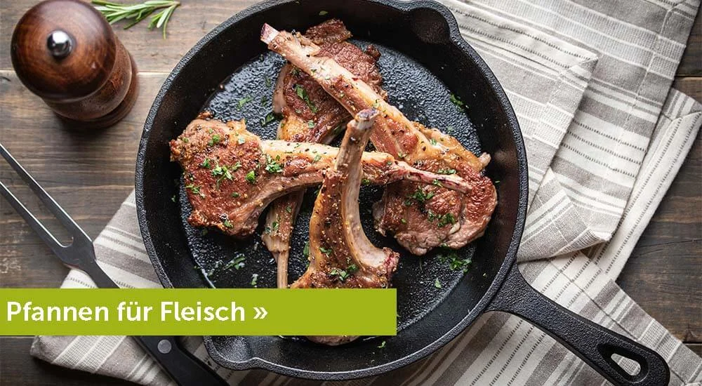 Pfannen für Fleisch
