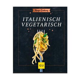 Buch: Italienisch vegetarisch Magic Cooking Gräfe und Unzer