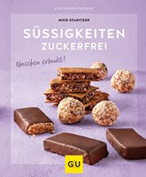 tischwelt Kochbuch Rezeptbuch Süßigkeiten Zuckerfrei GU-Verlag