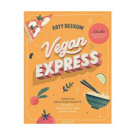 Buch: Vegan Express einfache Soulfood Rezepte ars vivendi Verlag