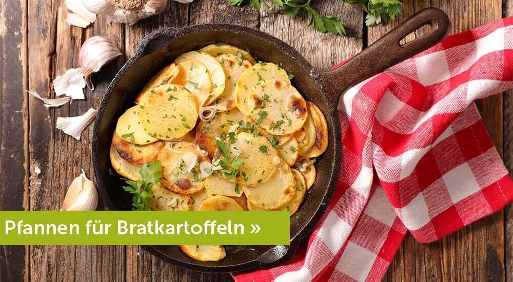 Pfannen für Bratkartoffeln
