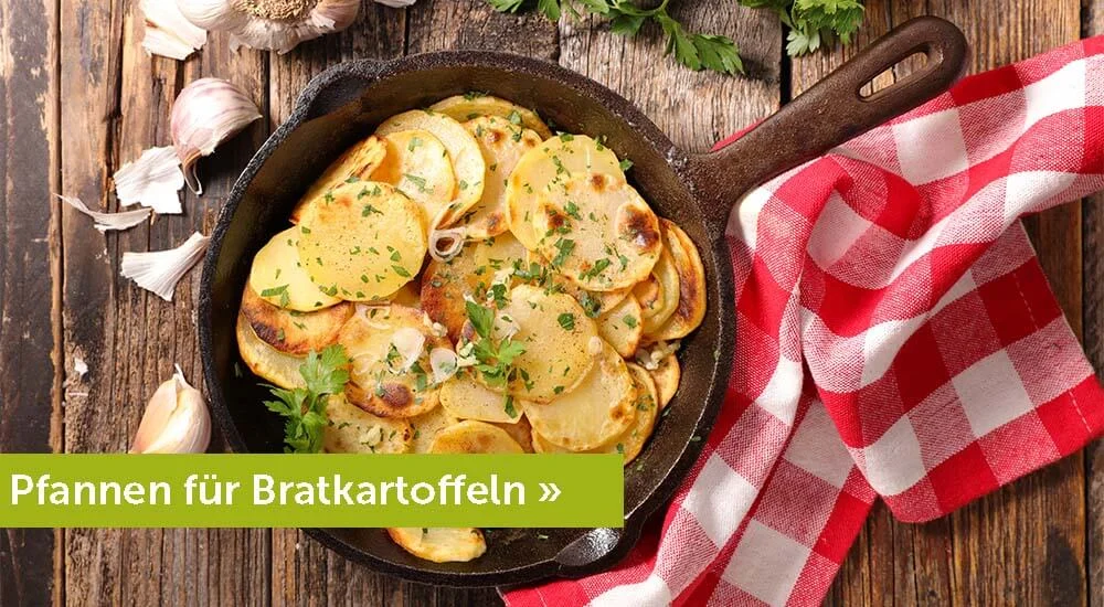 Pfannen für Bratkartoffeln