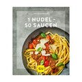 Buch: 1 Nudel - 50 Saucen Küchenratgeber Gräfe und Unzer