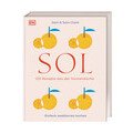 Buch: Sol - 120 Rezepte aus der Sonnenküche DK Verlag