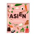Buch: ASIEN - Lieblingsrezepte von Thailand bis Japan Coppenrath