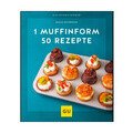 Buch: 1 Muffinform - 50 Rezepte Küchenratgeber Gräfe und Unzer