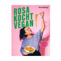 Rosa kocht vegan Rosa Roderigo Gräfe und Unzer