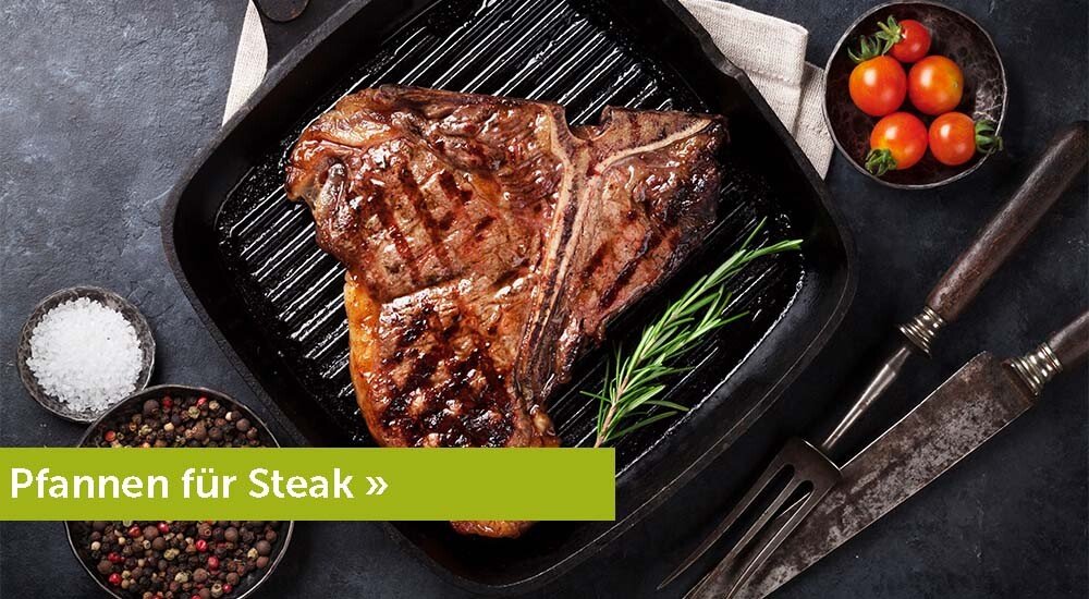 Pfannen für Steak